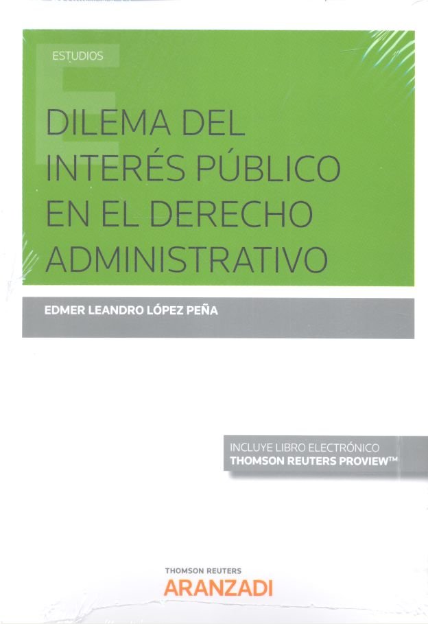 Dilema del interés público en el Derecho Administrativo (Papel + e-book), de López Peña, Edmer Leandro | portada del libro