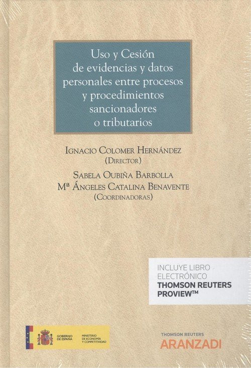 Uso y Cesión de evidencias y datos personales entre procesos y procedimientos sancionadores o tribut, de Catalina Benavente, 