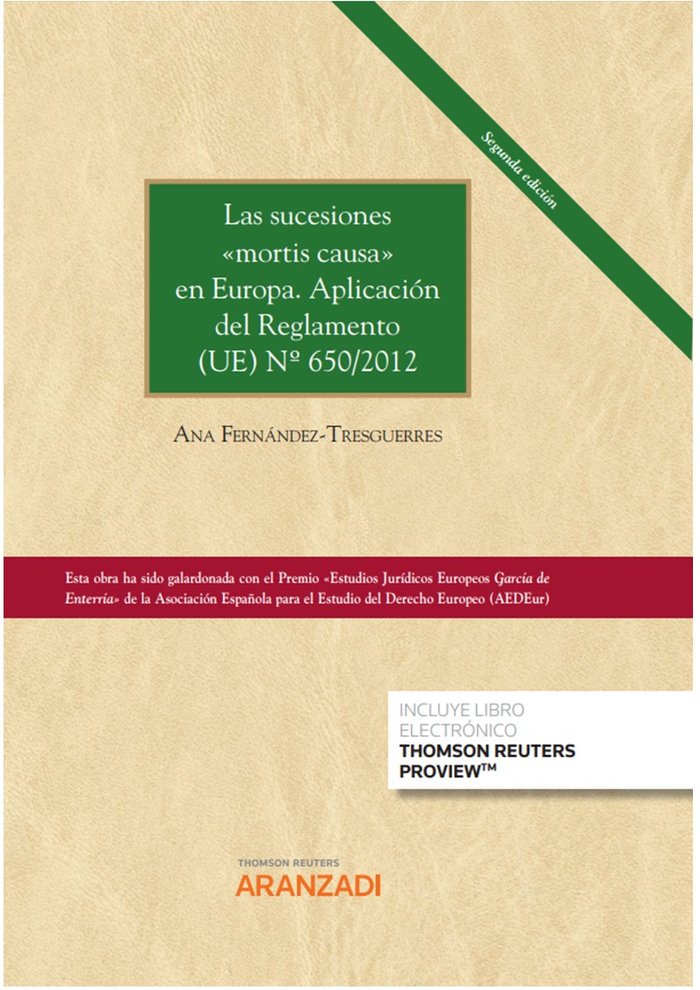 SUCESIONES MORTIS CAUSA EN EUROPA APLICACION PRACTICA REGLA, de FERNANDEZ TRESGUERRES GARCIA,ANA | portada del libro