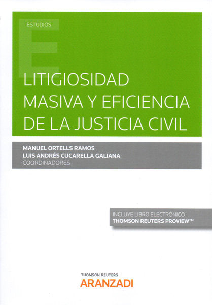 Litigiosidad masiva y eficiencia de la Justicia civil (Papel + e-book), de Cucarella Galiana, Luis Andrés | portada del libro