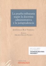 PRUEBA TRIBUTARIA SEGUN LA DOCTRINA ADMINISTRATIVA Y LA JUR, de RUIZ TOLEDANO,JOSE IGNACIO | portada del libro