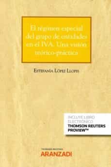 El régimen especial del grupo de entidades en el IVA. Una visión teórico-práctica (Papel + e-book), de López Llopis | portada