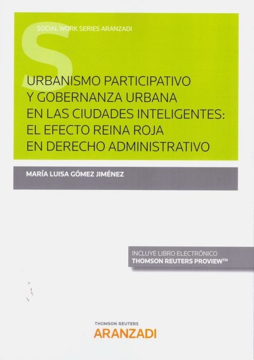 Urbanismo Participativo y Gobernanza Urbana en las Ciudades Inteligentes: el efecto Reina Roja en De, de Gómez Jiménez, Maria