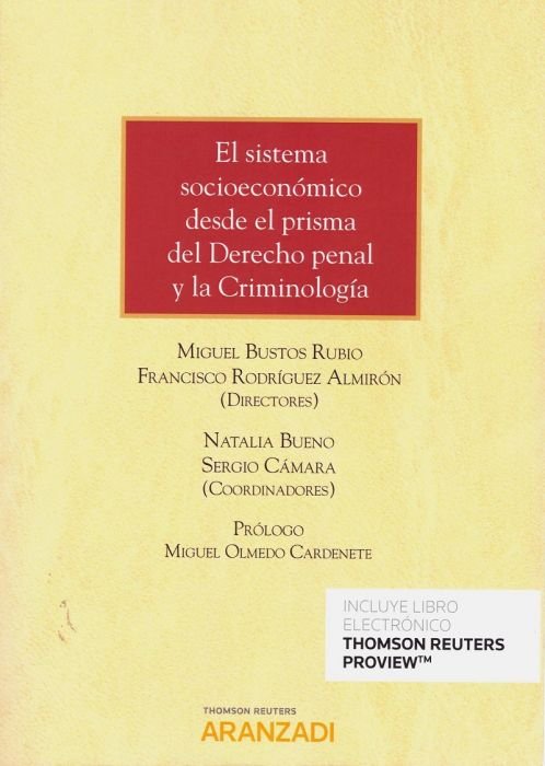 El sistema socioeconómico desde el prisma del Derecho penal y la Criminología (Papel + e-book), de Bustos Rubio, Miguel | por