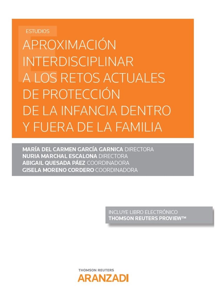 Aproximación interdisciplinar a los retos actuales de protección de la infancia dentro y fuera de la, de García Garnica, Marí