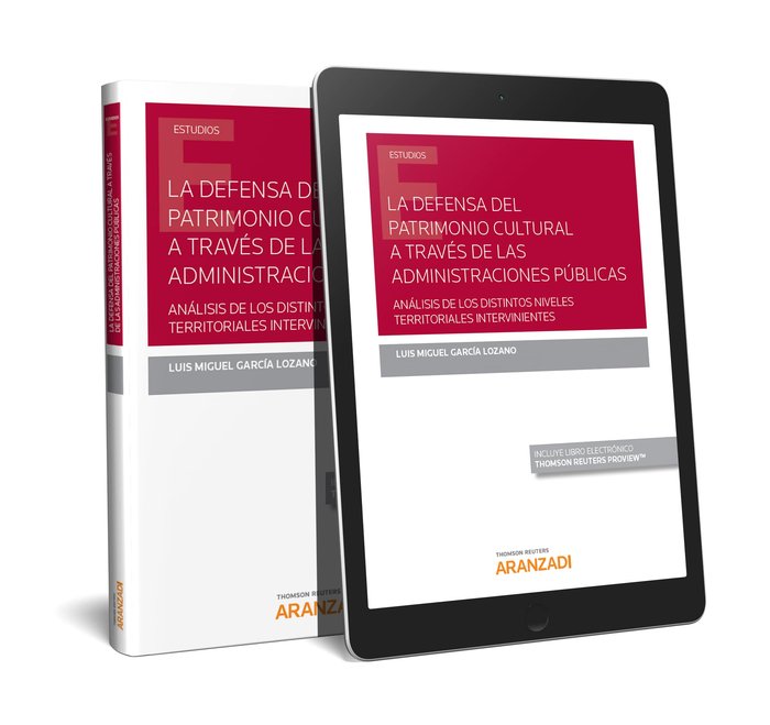 La defensa del patrimonio cultural a través de las Administraciones Públicas (Papel + e-book), de García Lozano, Luis Miguel 
