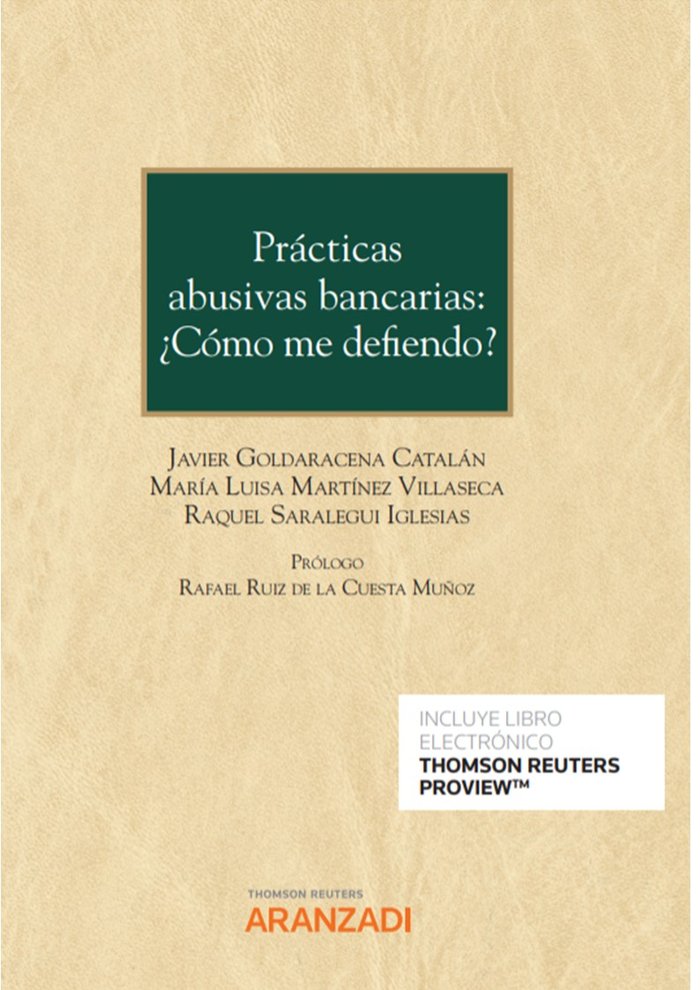 PRACTICAS ABUSIVAS BANCARIAS COMO ME DEFIENDO, de GOLDARACENA CATALAN,JAVIER | portada del libro