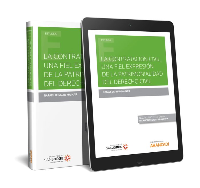 La Contratación Civil, una fiel expresión de la patrimonialidad del Derecho Civil (Papel + e-book), de Bernad Mainar, Rafael 