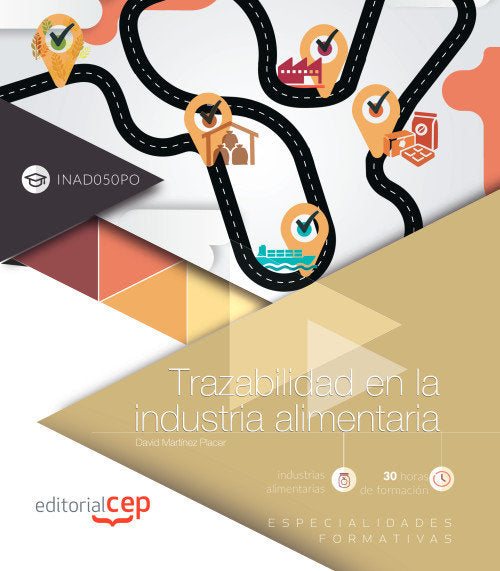 Trazabilidad en la industria alimentaria (INAD050PO). Especialidades formativas, de Martínez Placer, David | portada del libr