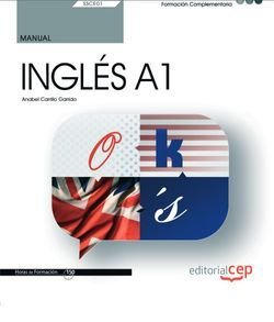 MANUAL. INGLES A1 (SSCE01). FORMACION COMPLEMENTARIA, de ANABEL CARRILLO GARRIDO | portada del libro