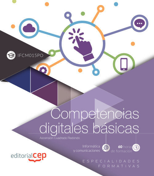 Competencias digitales básicas (IFCM015PO). Especialidades formativas, de Cuadrado Redondo, Ascensión | portada del libro