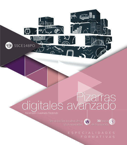 Pizarras digitales avanzado (SSCE148PO). Especialidades formativas, de Cuadrado Redondo, Ascensión | portada del libro