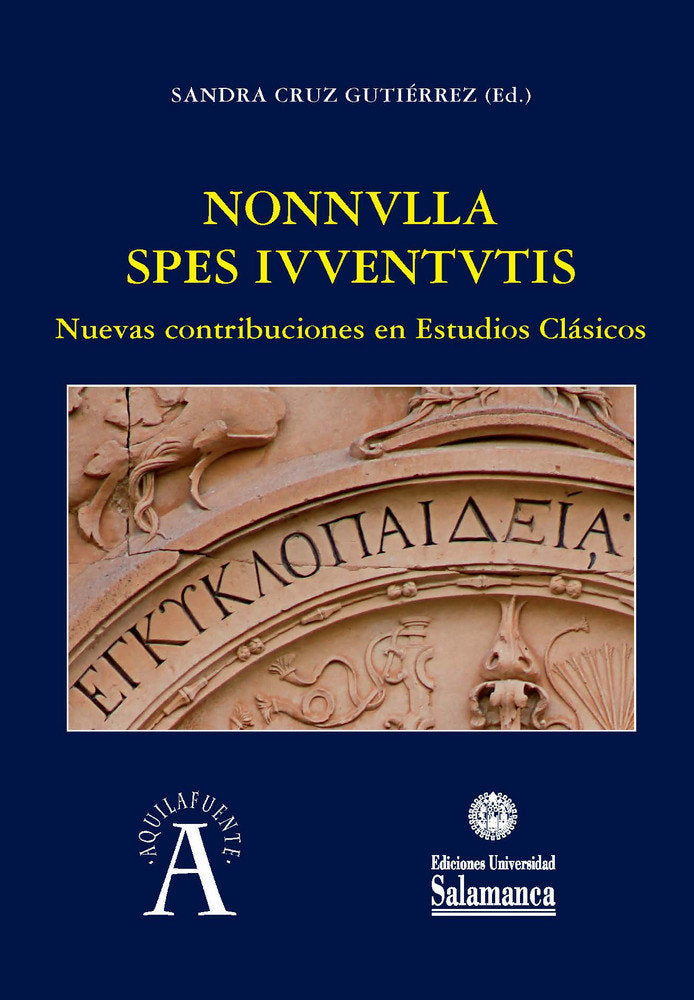 Nonnvlla spes ivventvtis: nuevas contribuciones en estudios clásicos, de CONGRESO NACIONAL GANIMEDES DE INVESTIGADORES NOVELE
