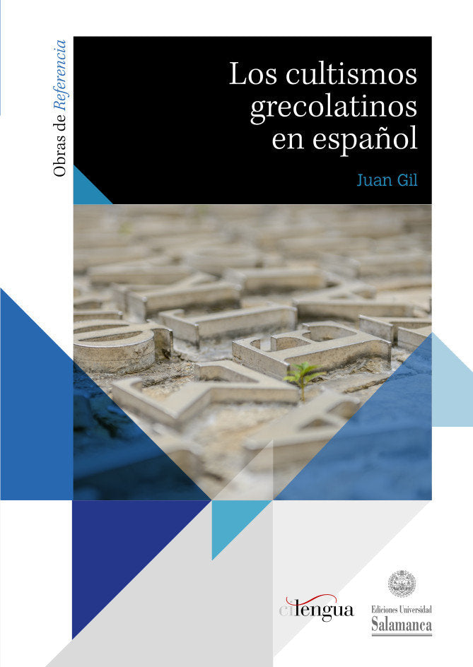 LOS CULTISMOS GRECOLATINOS EN ESPAÑOL, de GIL, JUAN. | portada del libro