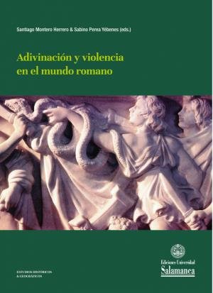 ADIVINACION Y VIOLENCIA EN EL MUNDO ROMANO, de VV.AA. | portada del libro