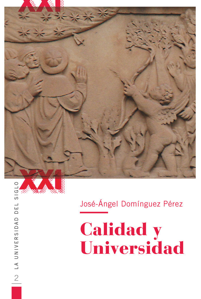 CALIDAD Y UNIVERSIDAD. LA UNIVERSIDAD DEL SIGLO XXI, de DOMINGUEZ PEREZ, JOSE ANGEL | portada del libro