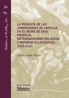 LA REVUELTA DE LAS COMUNIDADES DE CASTILLA EN EL REINO DE DIOS: PROFECIA, HETERO, de CLAUDIO CESAR RIZZUTO | portada del libr