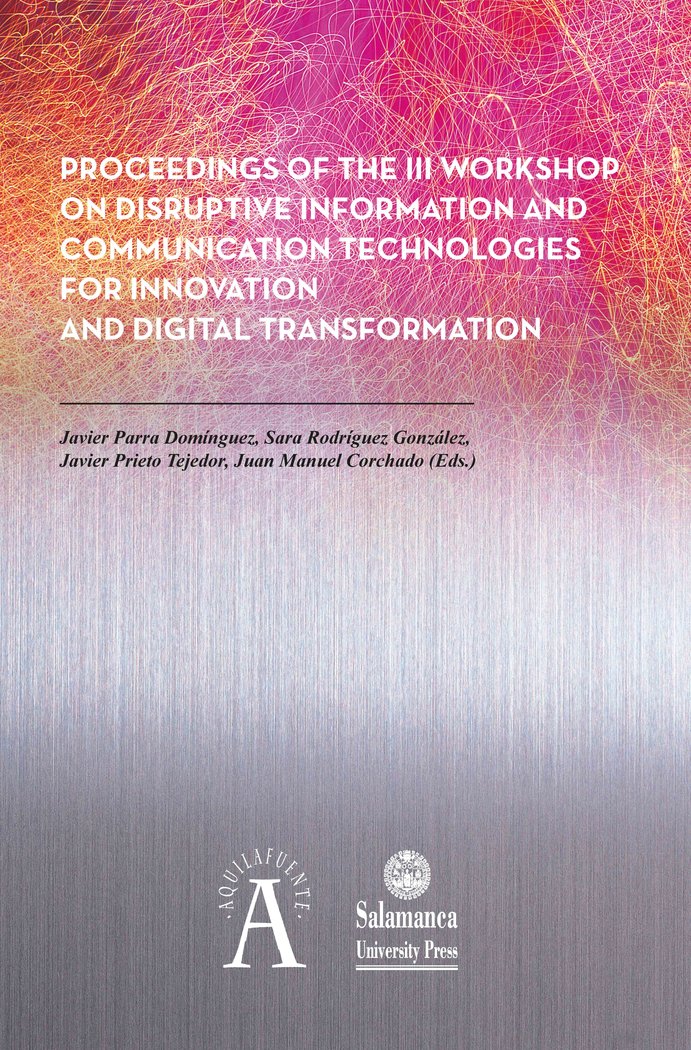 Proceedings of the III Workshop on Disruptive Information and Communication Technologies for Innovat, de PARRA DOMINGUEZ, JAV