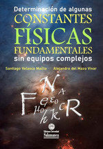 DETERMINACION DE ALGUNAS CONSTANTES FISICAS FUNDAMENTALES SIN EQUIPOS COMPLEJOS, de VELASCO MAILLO | portada del libro