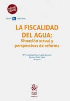 La fiscalidad del Agua, de Mª LUISA GONZALEZ CUELLAR SERRANO | portada del libro