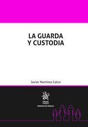 La guardia y custodia, de Martínez Calvo | portada del libro