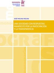 Una sociedad con respuestas. Manifiesto por la participación y la transparencia, de Moolina Molina, José | portada del libro