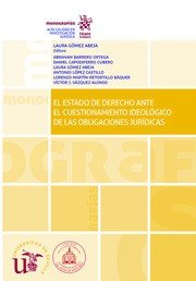 EL ESTADO DE DERECHO ANTE EL CUESTIONAMIENTO IDEOLOGICO DE LAS OBLIGACIONES JURI, de GOMEZ ABEJA,LAURA | portada del libro