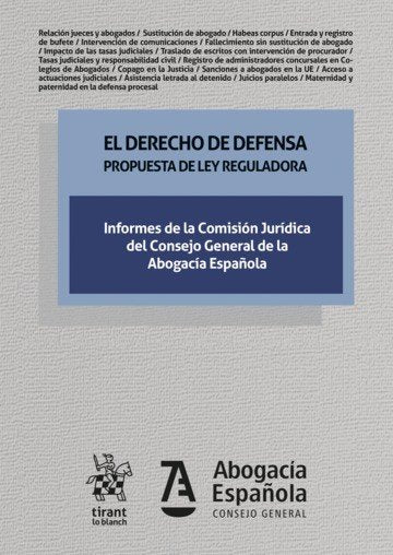 El derecho de defensa. Propuesta de ley reguladora, de Consejo General de la Abogacía Española | portada del libro
