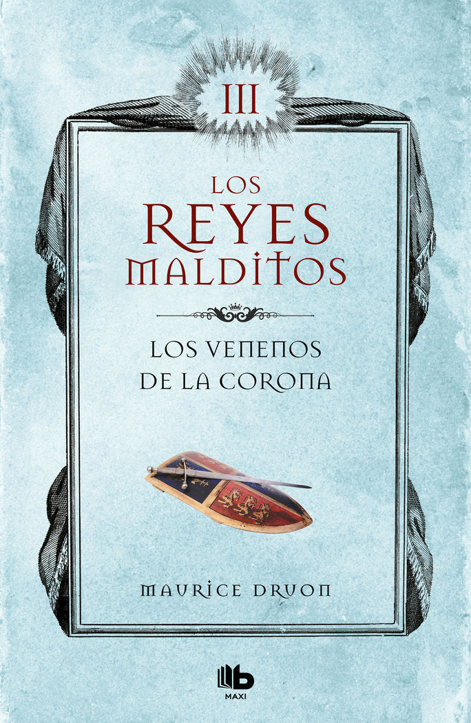 Los venenos de la corona (Los Reyes Malditos 3), de Druon, Maurice | portada del libro