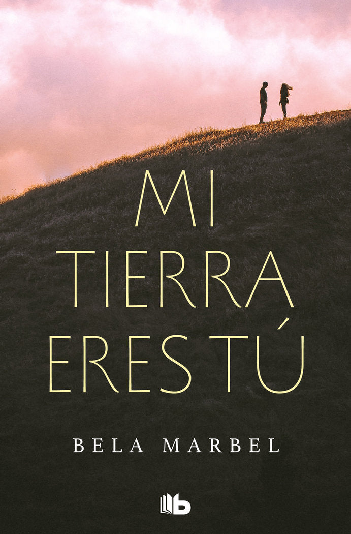 Mi tierra eres tú (Segundas oportunidades 1), de Marbel, Bela | portada del libro