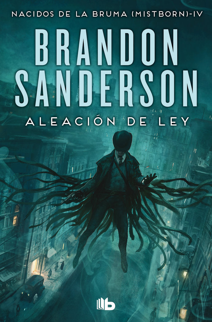 Aleación de ley (Nacidos de la bruma [Mistborn] 4), de Sanderson, Brandon | portada del libro