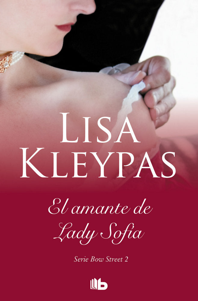 El amante de lady Sophia (Serie de Bow Street 2), de Kleypas, Lisa | portada del libro