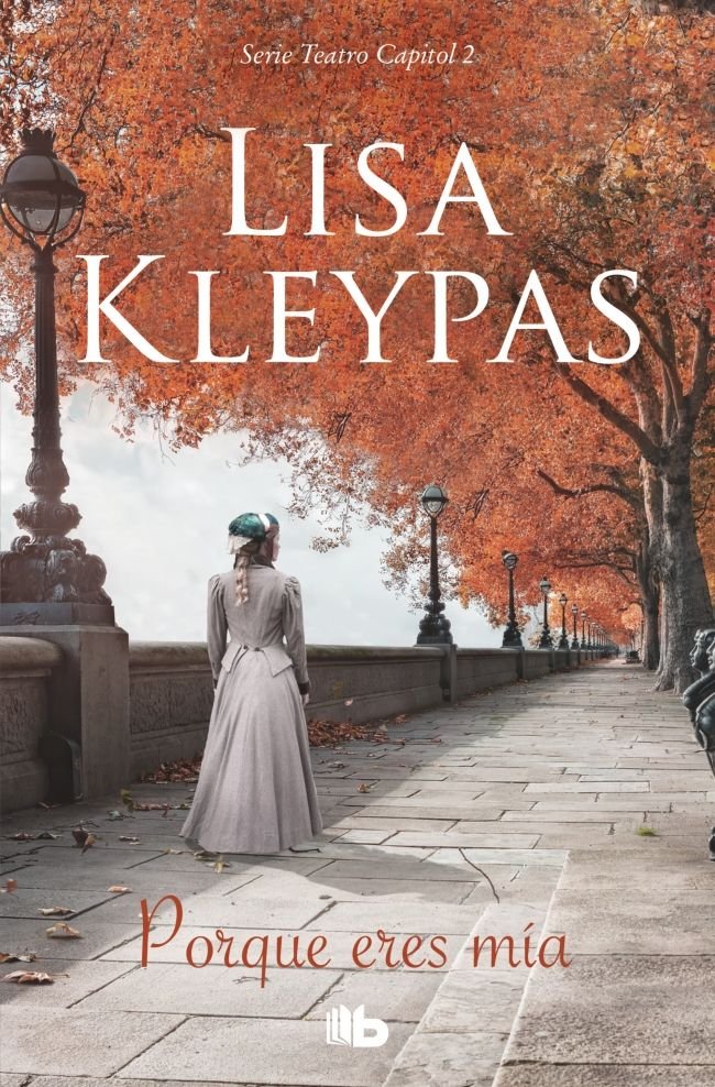 Porque eres mía (Teatro Capitol 2), de Kleypas, Lisa | portada del libro