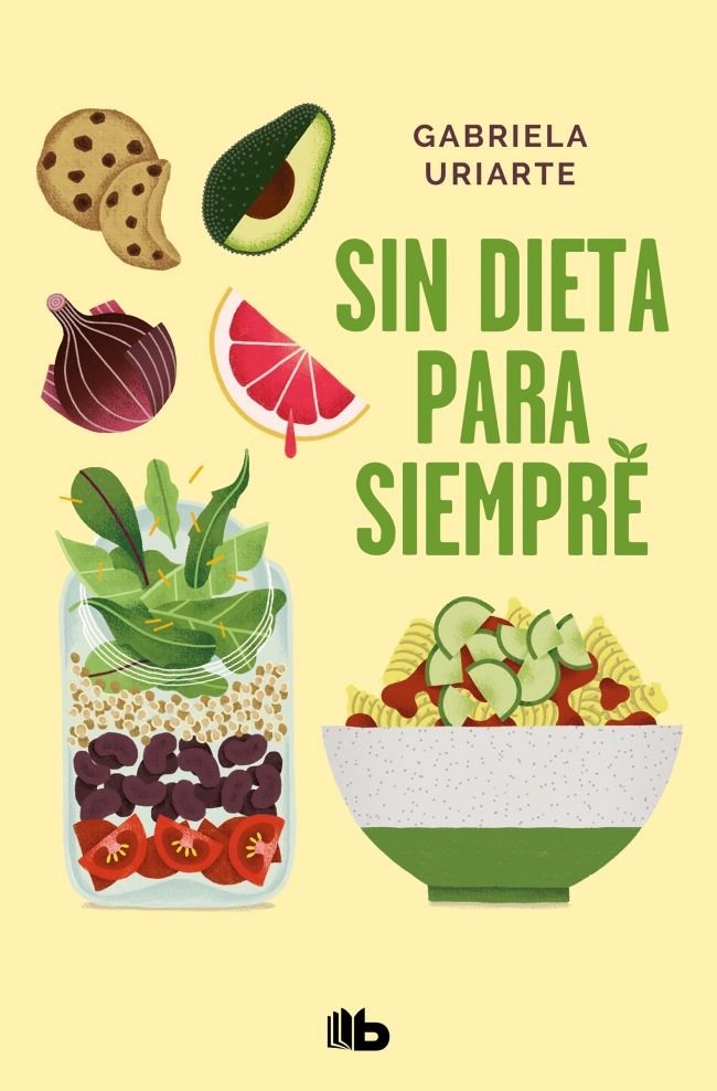 Sin dieta para siempre, de Uriarte, Gabriela | portada del libro
