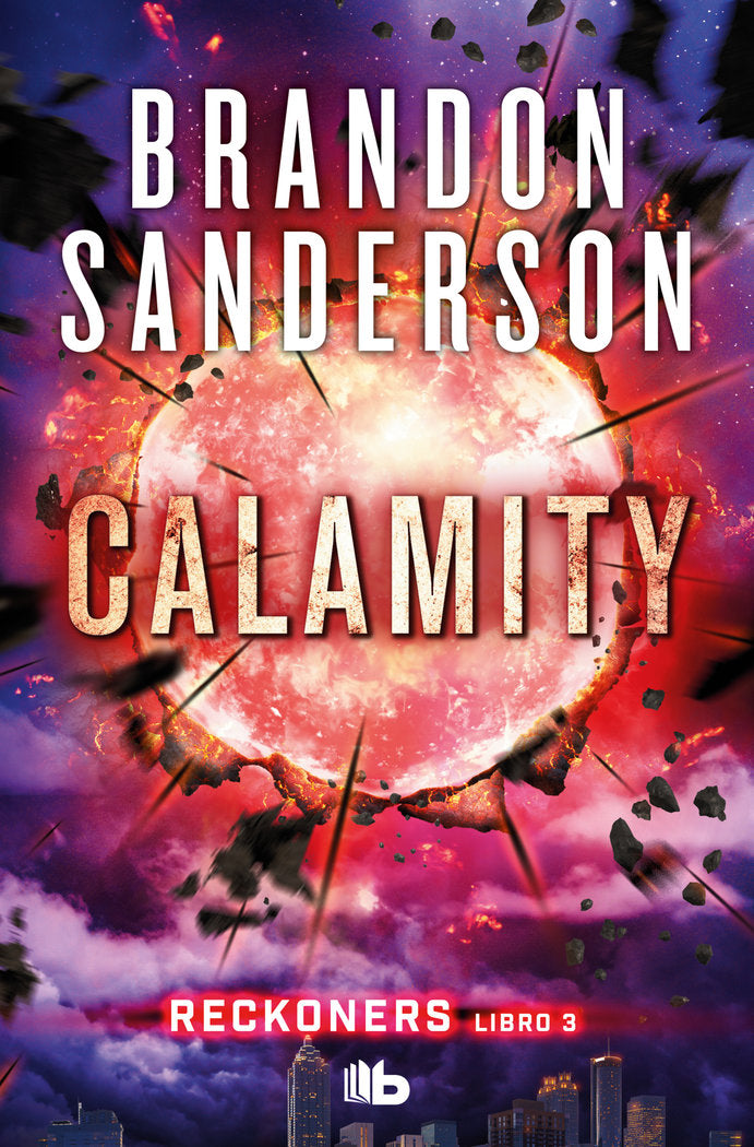 Calamity (Trilogía de los Reckoners 3), de Sanderson, Brandon | portada del libro