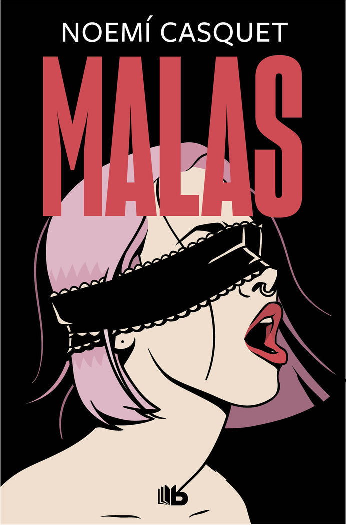 MALAS, de CASQUET, NOEMI | portada del libro