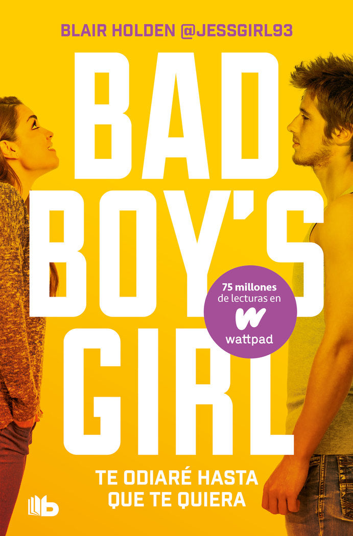 TE ODIARE HASTA QUE TE QUIERA BAD BOYS GIRL 1, de BLAIR HOLDEN | portada del libro
