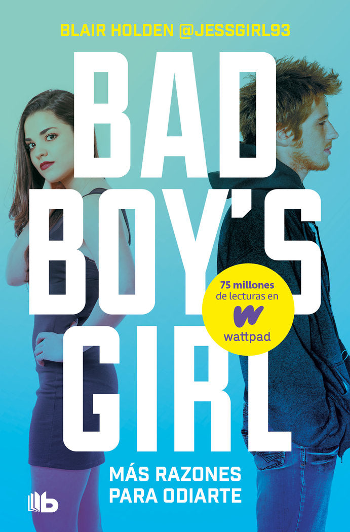 MAS RAZONES PARA ODIARTE BAD BOYS GIRL 2, de BLAIR HOLDEN | portada del libro