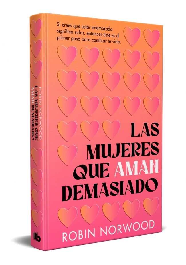 LAS MUJERES QUE AMAN DEMASIADO EDICION CONMEMORATIVA, de ROBIN NORWOOD | portada del libro