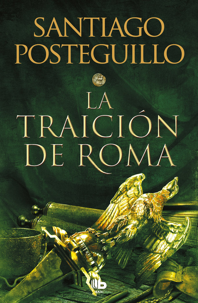 La traición de Roma (Trilogía Africanus 3), de Posteguillo, Santiago | portada del libro
