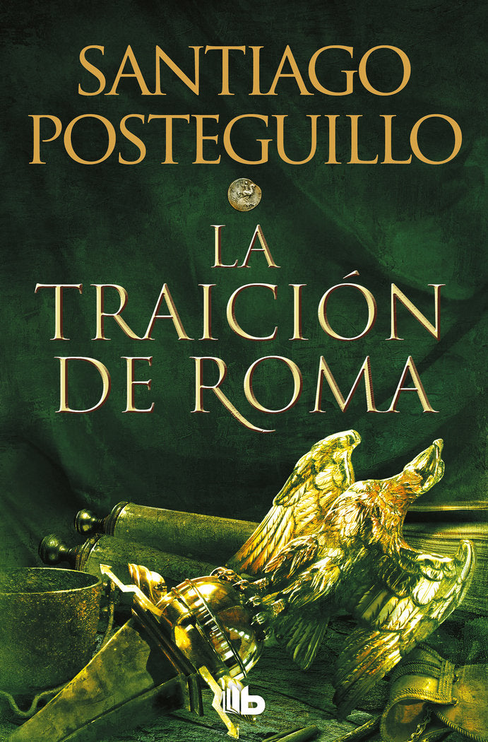 LA TRAICION DE ROMA, de POSTEGUILLO, SANTIAGO | portada del libro