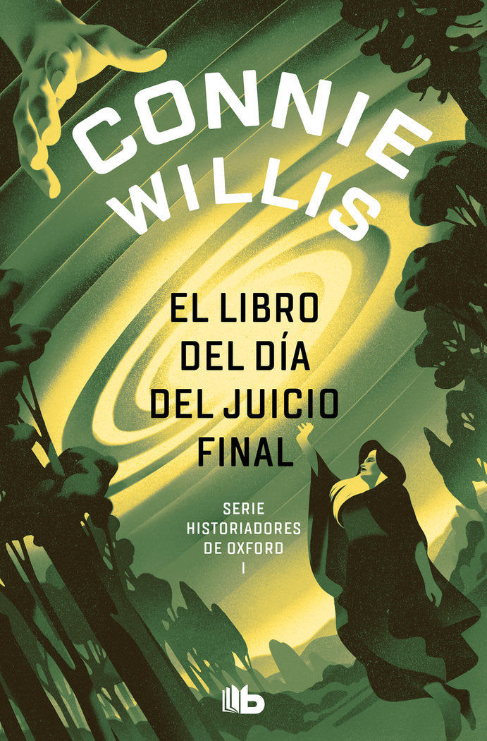 EL LIBRO DEL DIA DEL JUICIO FINAL HISTORIADORES DE OXFORD 1, de CONNIE WILLIS | portada del libro
