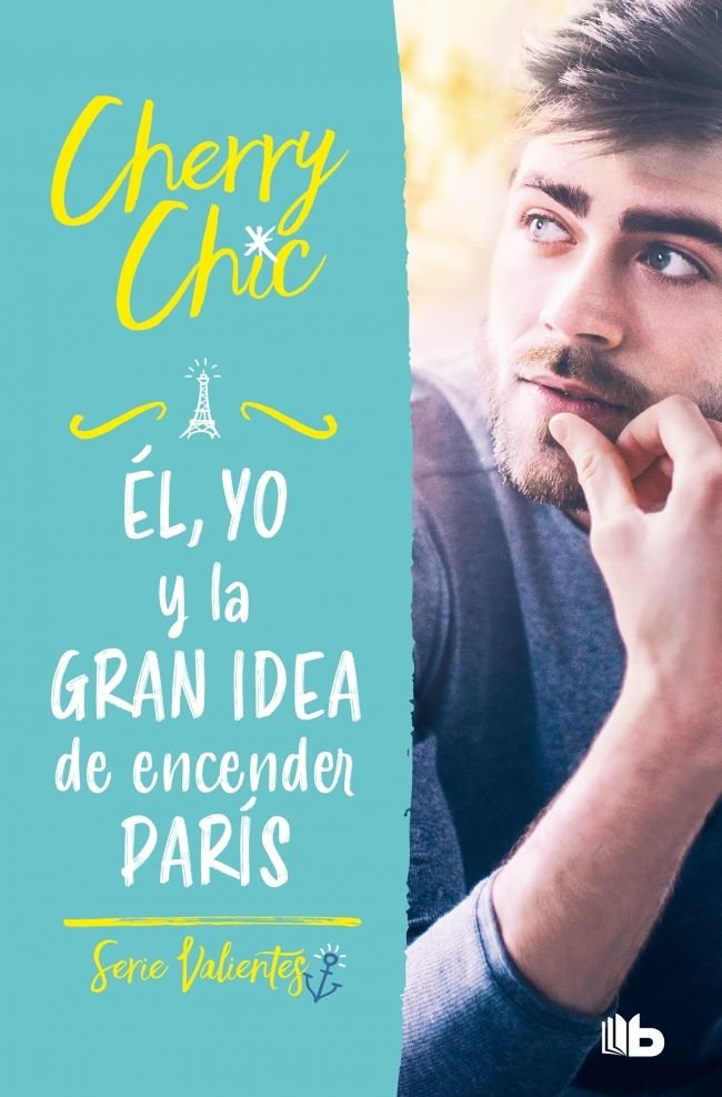 EL, YO Y LA GRAN IDEA DE ENCENDER PARIS, de CHERRY CHIC | portada del libro