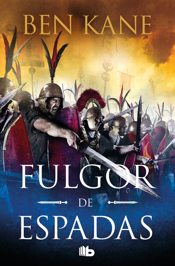 FULGOR DE ESPADAS GUERRA DE IMPERIOS 2, de BEN KANE | portada del libro