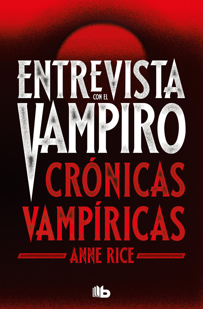 ENTREVISTA CON EL VAMPIRO (EDICION ESPECIAL SERIE TV), de RICE, ANNE | portada del libro