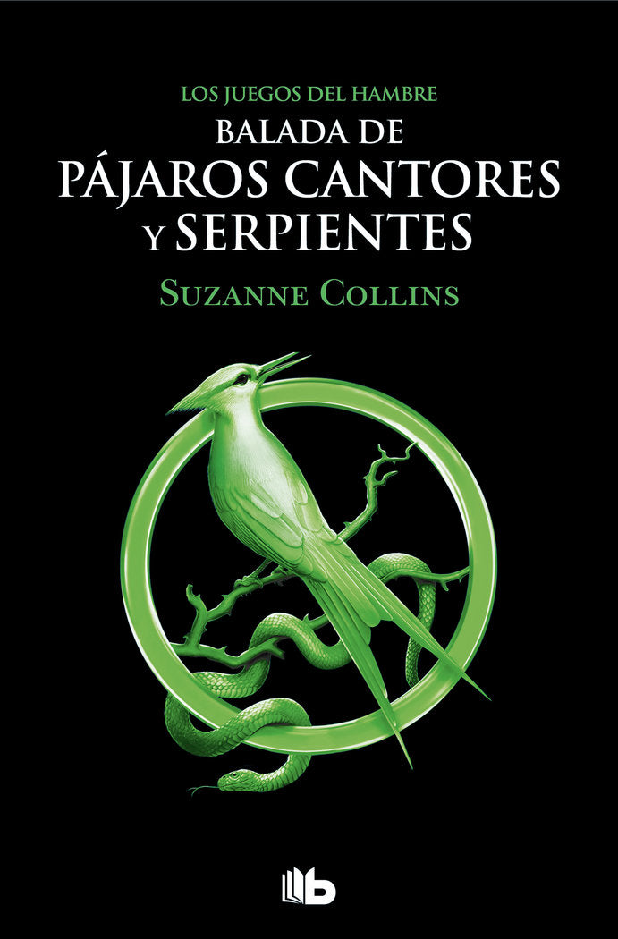 BALADA DE PAJAROS CANTORES Y SERPIENTES, de COLLINS, SUZANNE | portada del libro