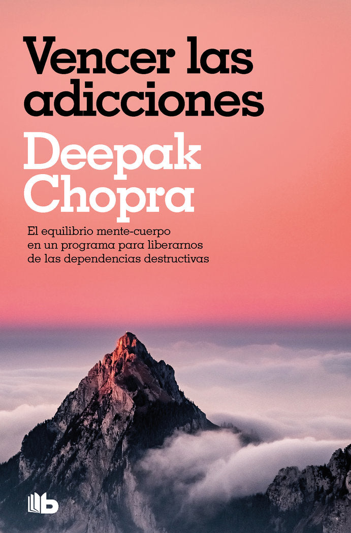 VENCER LAS ADICCIONES, de CHOPRA, DEEPAK | portada del libro