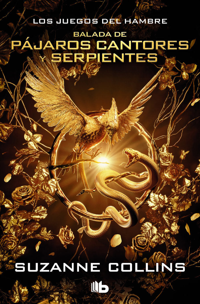 SERIE LOS JUEGOS DEL HAMBRE BALADA DE PAJAROS CANTORES Y SER, de SUZANNE COLLINS | portada del libro