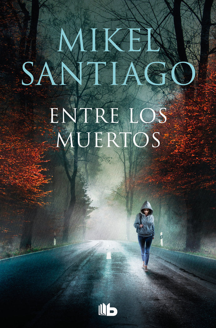 ENTRE LOS MUERTOS TRILOGIA DE ILLUMBE 3, de MIKEL SANTIAGO | portada del libro