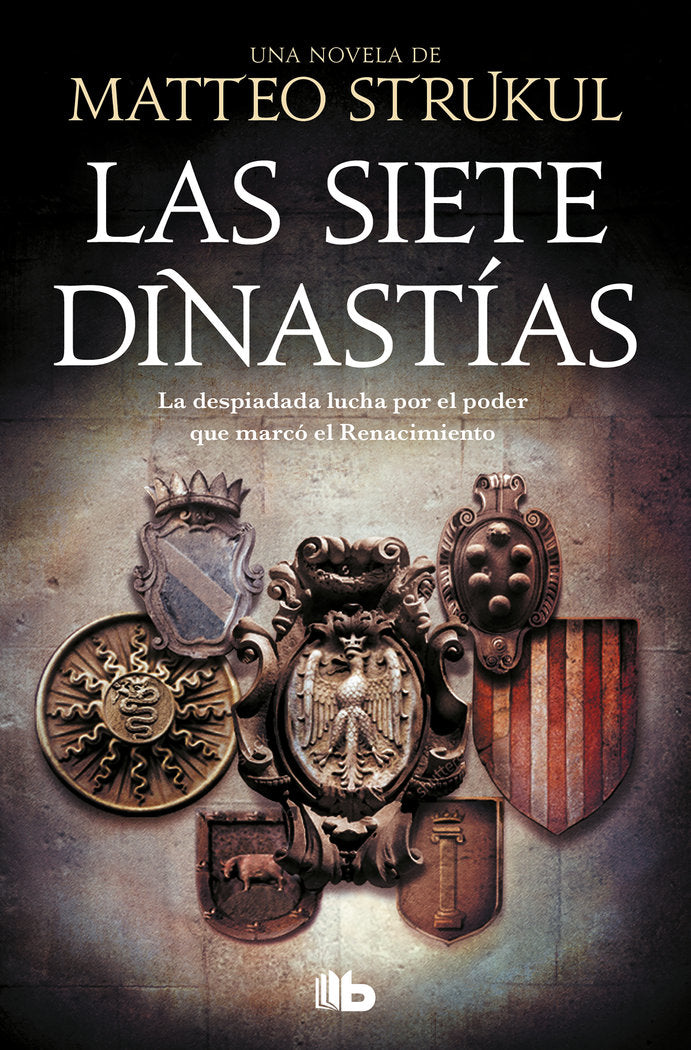 LAS SIETE DINASTIAS, de STRUKUL, MATTEO | portada del libro